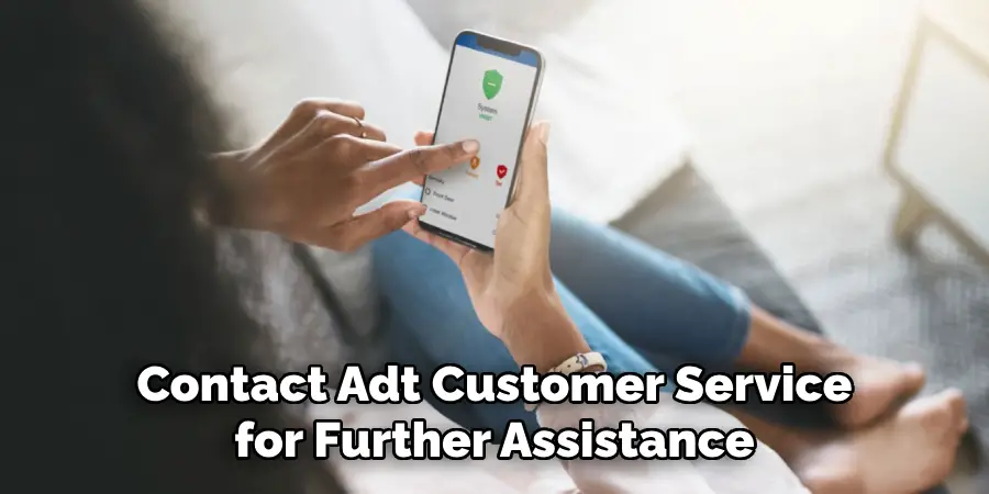 Contact Adt Customer Service for Further Assistance
