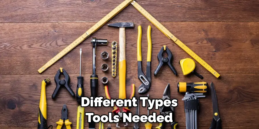 Different Types Tools Needed