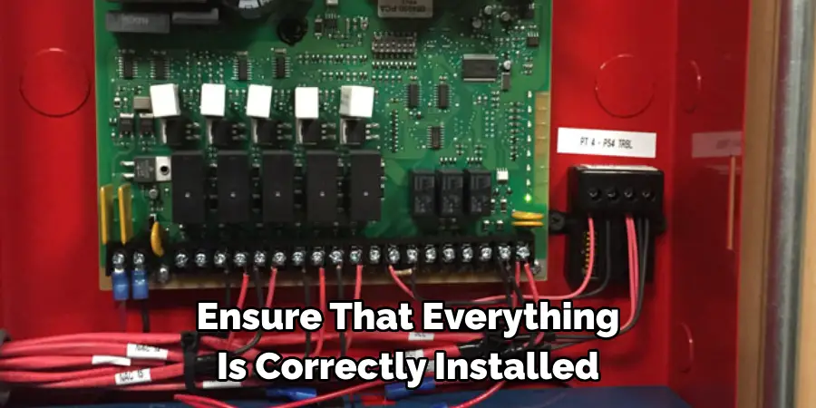 Ensure That Everything 
Is Correctly Installed