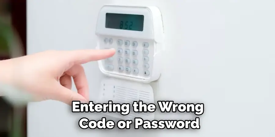 Entering the Wrong Code or Password
