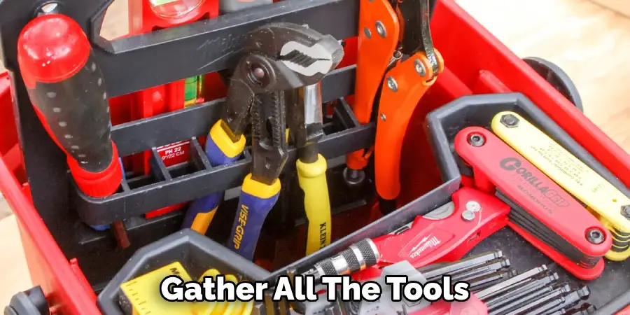 Gather All The Tools