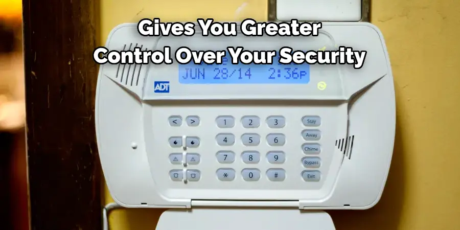 Gives You Greater 
Control Over Your Security