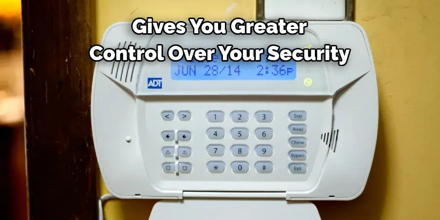 Gives You Greater
Control Over Your Security