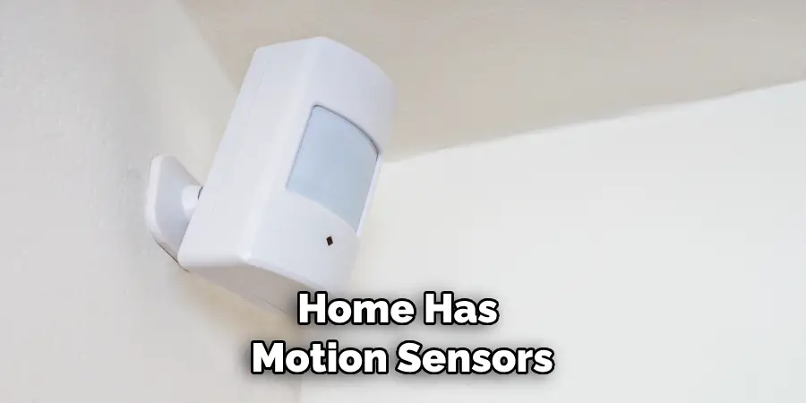 Home Has Motion Sensors