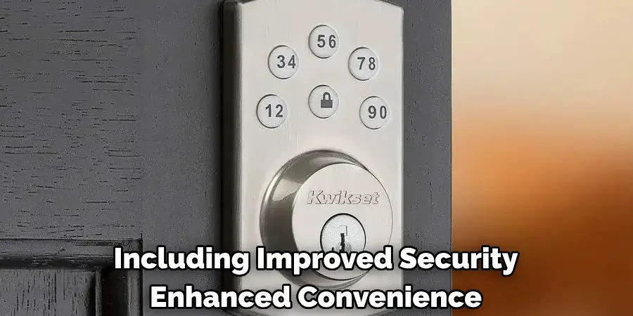 Including Improved Security
Enhanced Convenience