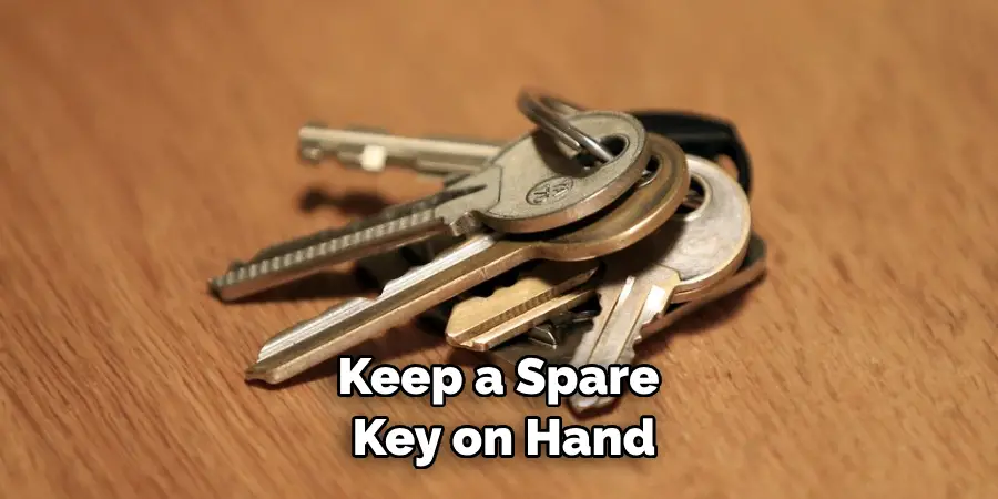 Keep a Spare Key on Hand