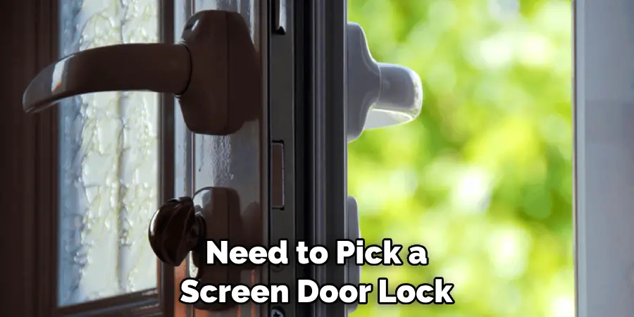 Need to Pick a Screen Door Lock
