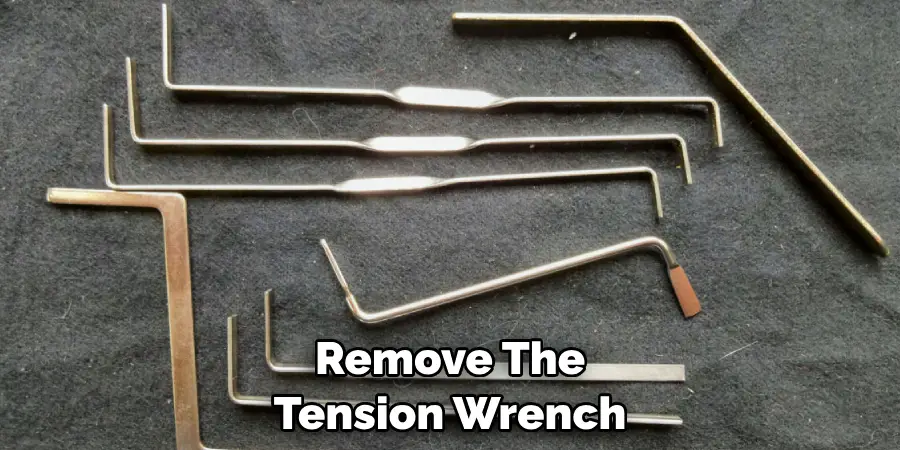 Remove The Tension Wrench