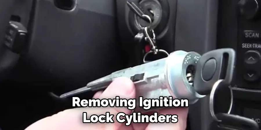 Removing Ignition Lock Cylinders