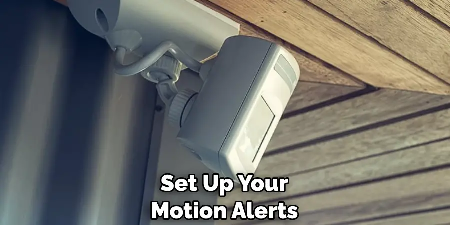 Set Up Your Motion Alerts