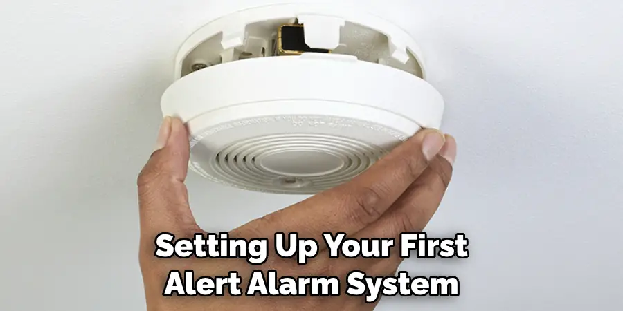 Setting Up Your First Alert Alarm System