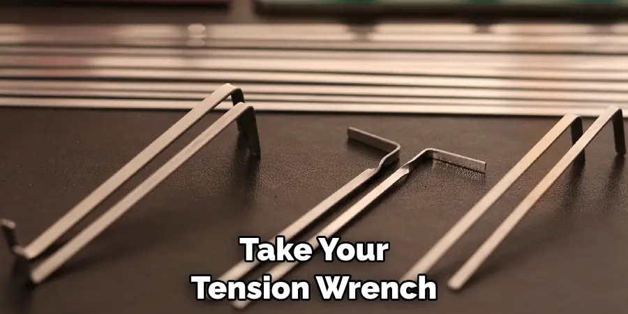 Take Your Tension Wrench