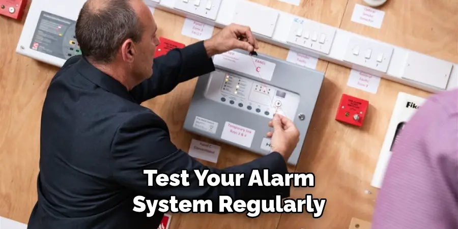 Test Your Alarm System Regularly