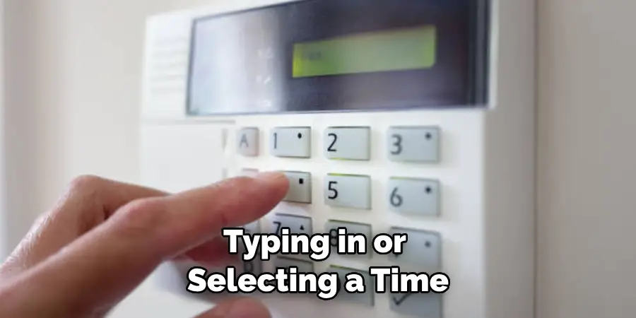 Typing in or Selecting a Time