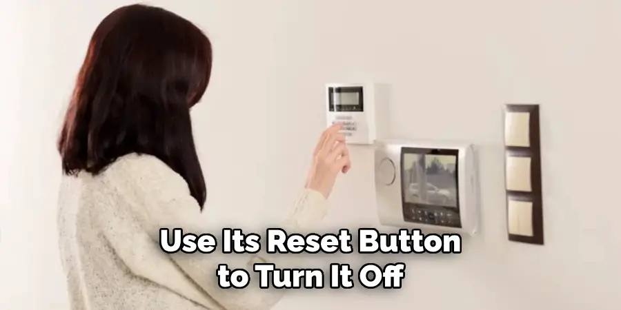 Use Its Reset Button to Turn It Off