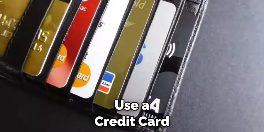 Use a Credit Card