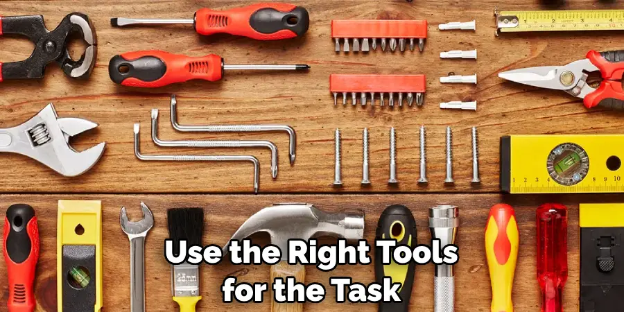 Use the Right Tools for the Task