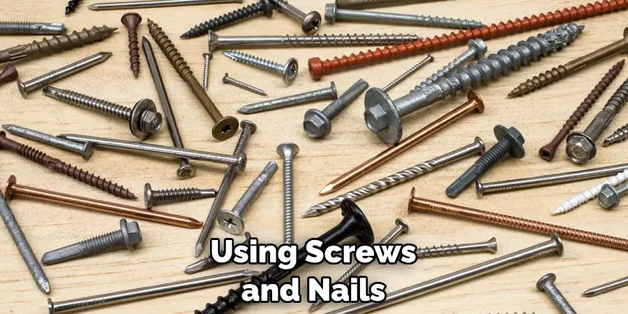 Using Screws and Nails