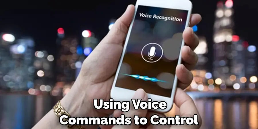 Using Voice Commands to Control 