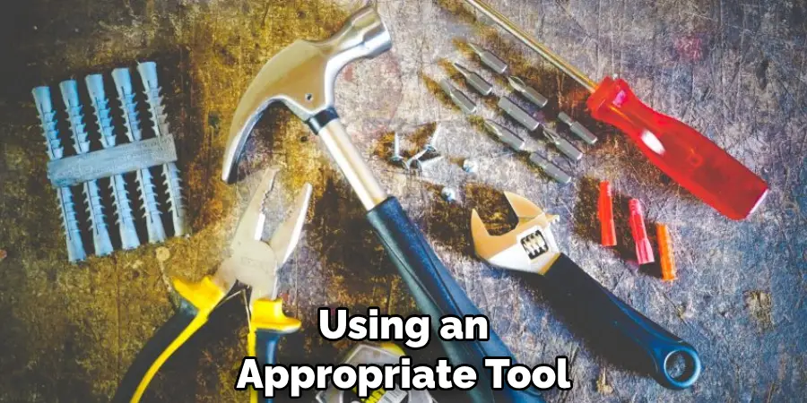Using an Appropriate Tool