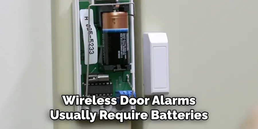 Wireless Door Alarms Usually Require Batteries