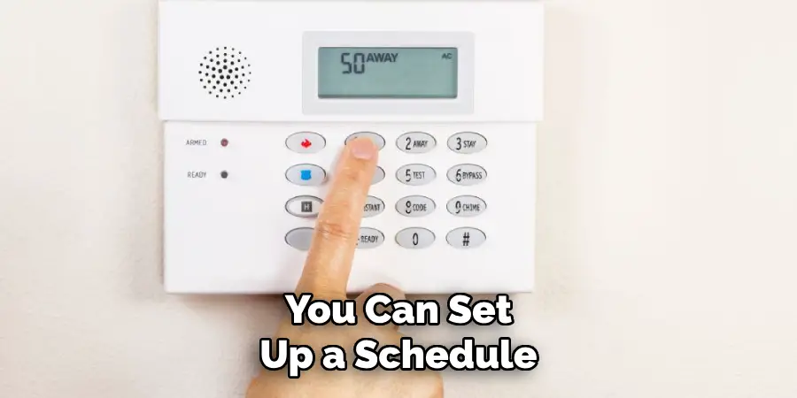 You Can Set Up a Schedule