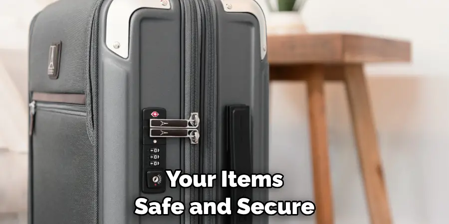 Your Items Safe and Secure