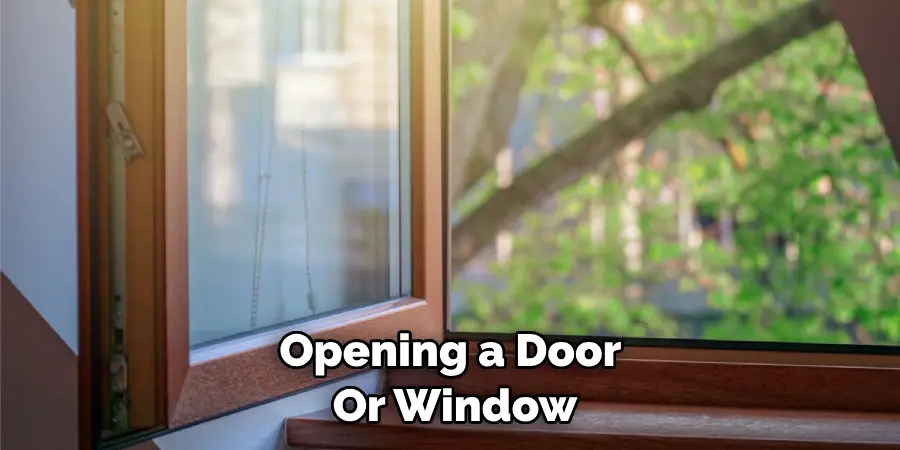 opening a door or window