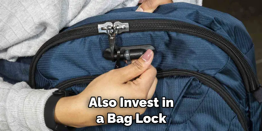 Also Invest in a Bag Lock