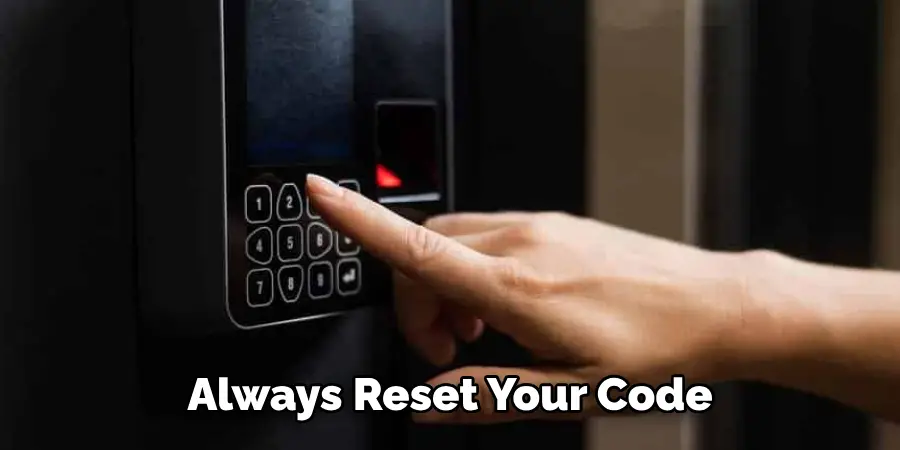 Always Reset Your Code