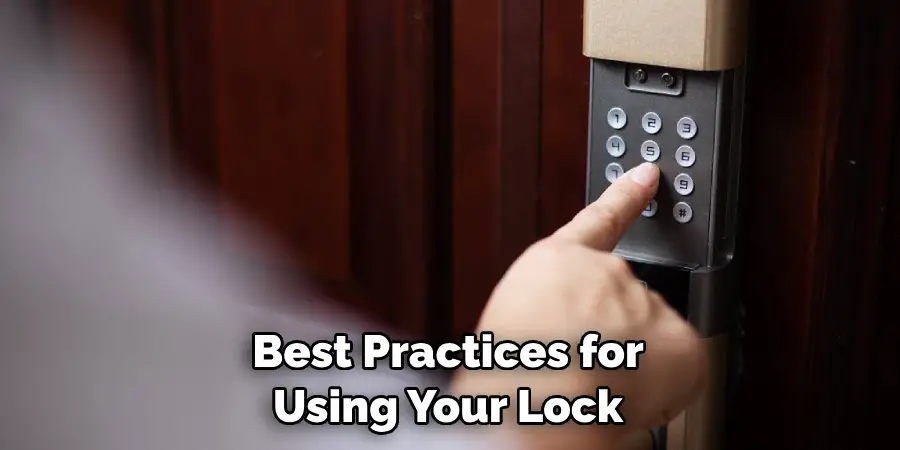Best Practices for Using Your Lock