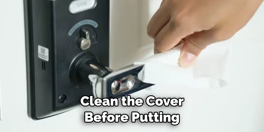 Clean the Cover Before Putting
