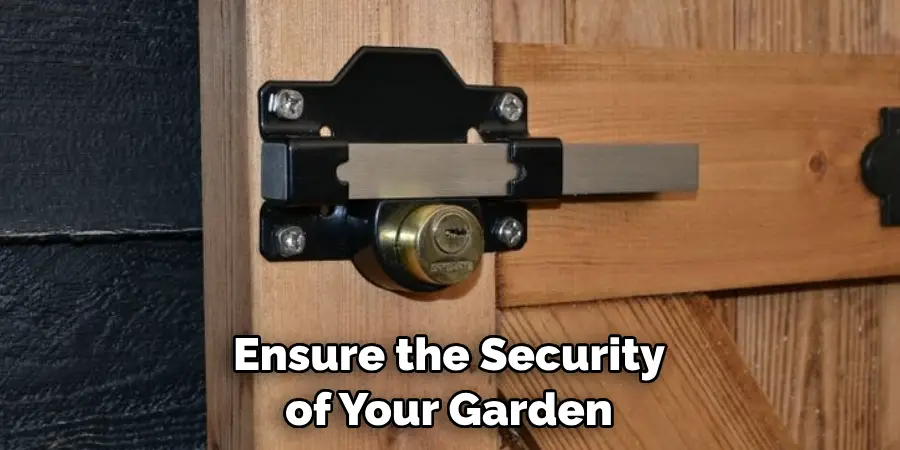 Ensure the Security of Your Garden