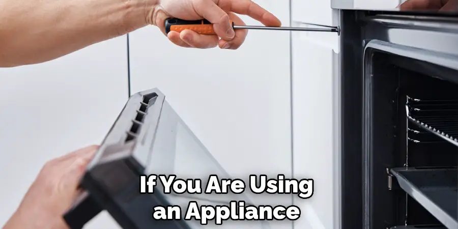 If You Are Using an Appliance