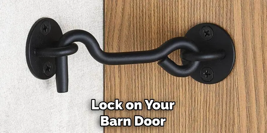 Lock on Your Barn Door