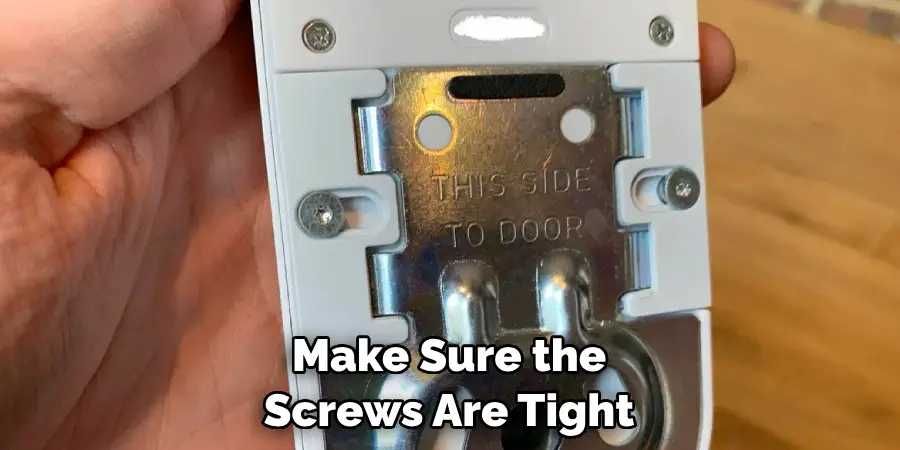 Make Sure the Screws Are Tight