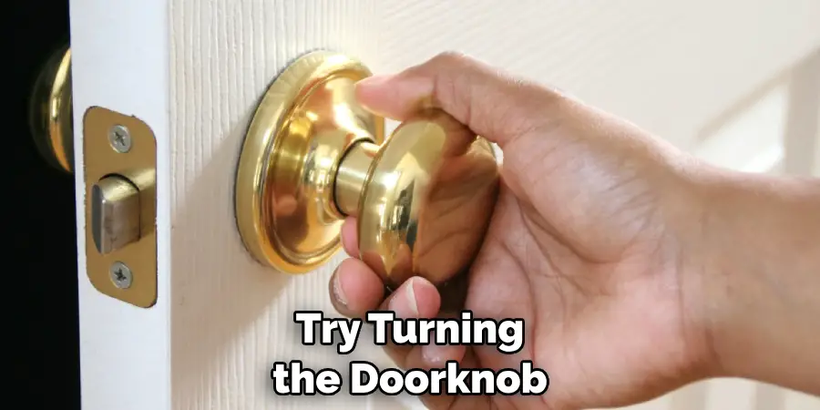 Try Turning the Doorknob