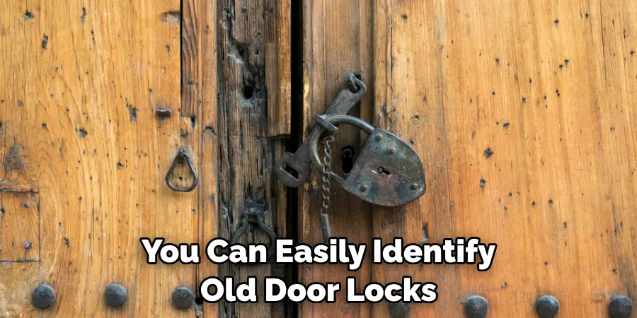 You Can Easily Identify Old Door Locks
