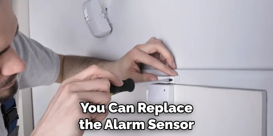 You Can Replace the Alarm Sensor