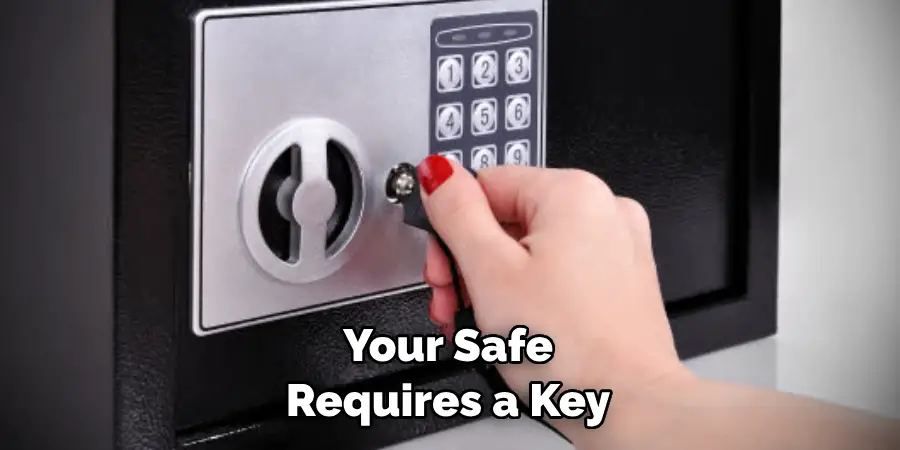 Your Safe Requires a Key