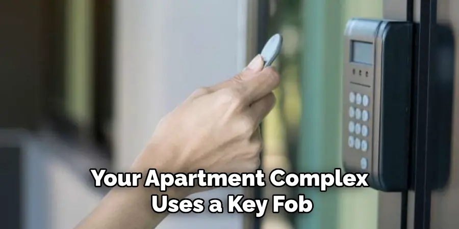 Your Apartment Complex Uses a Key Fob