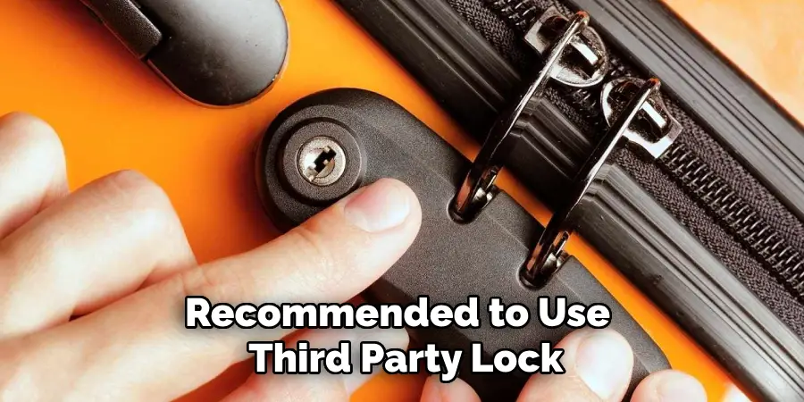 Recommended to Use aThird Party Lock