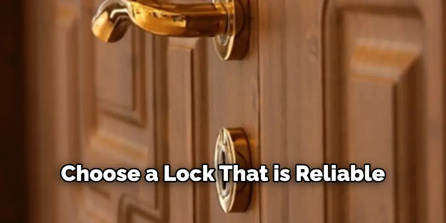 Choose a Lock That is Reliable 