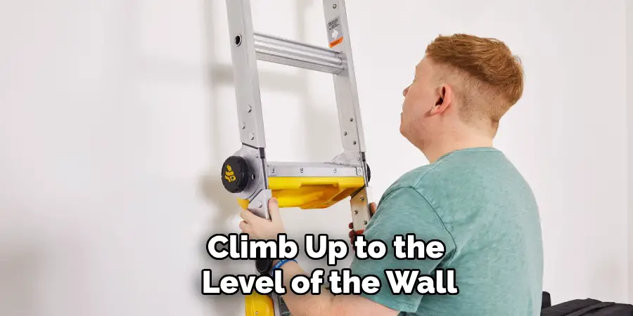 Climb Up to the Level of the Wall