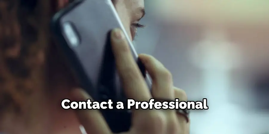 Contact a Professional