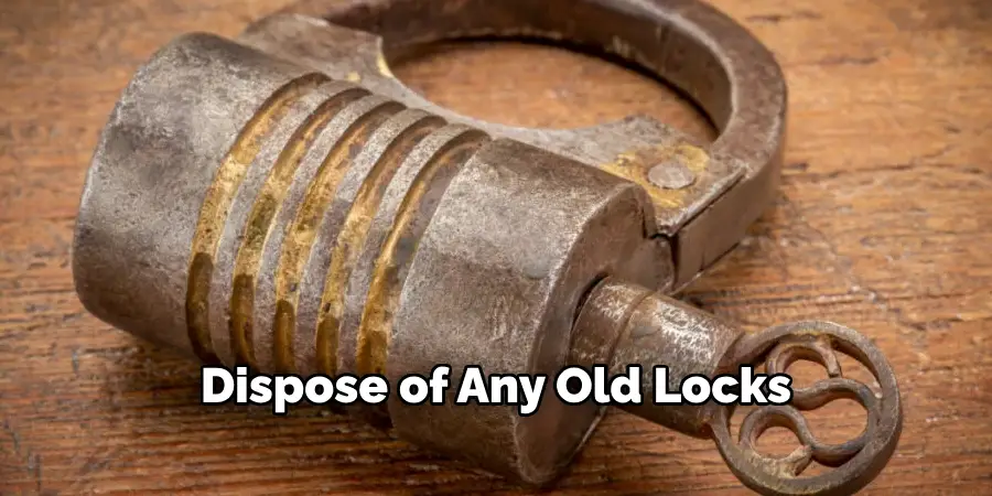 Dispose of Any Old Locks