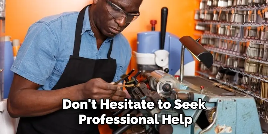 Don't Hesitate to Seek 
Professional Help