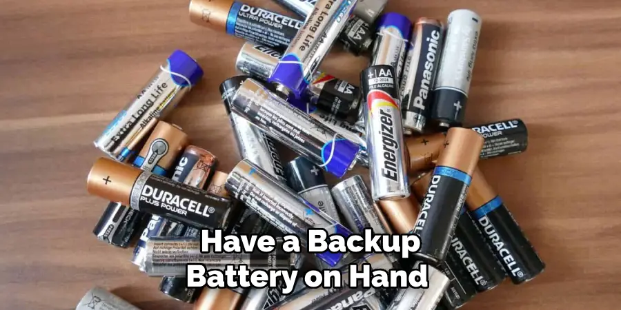 Have a Backup Battery on Hand 