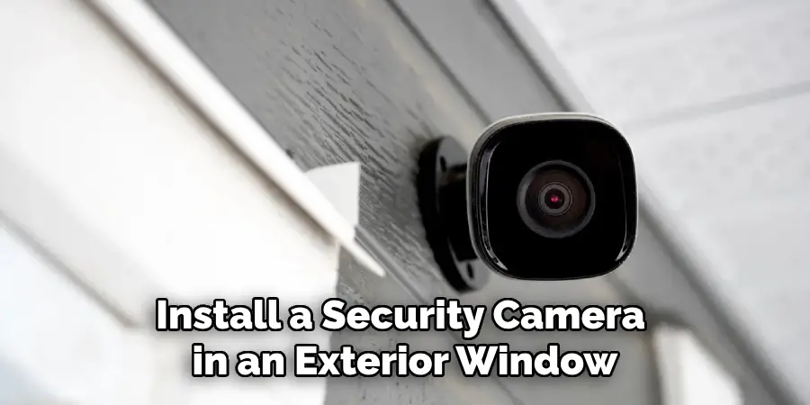 Install a Security Camera in an Exterior Window