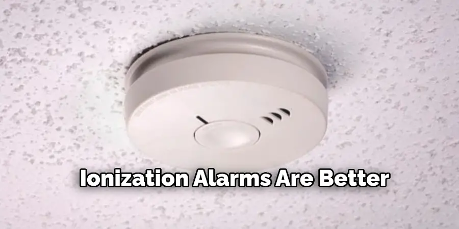 Ionization Alarms Are Better